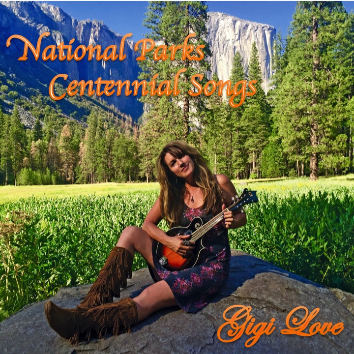 Gigi Love, Gigi Love Music, Gigi Love National Parks, Gigi Love Musician, National Parks Tour 2017